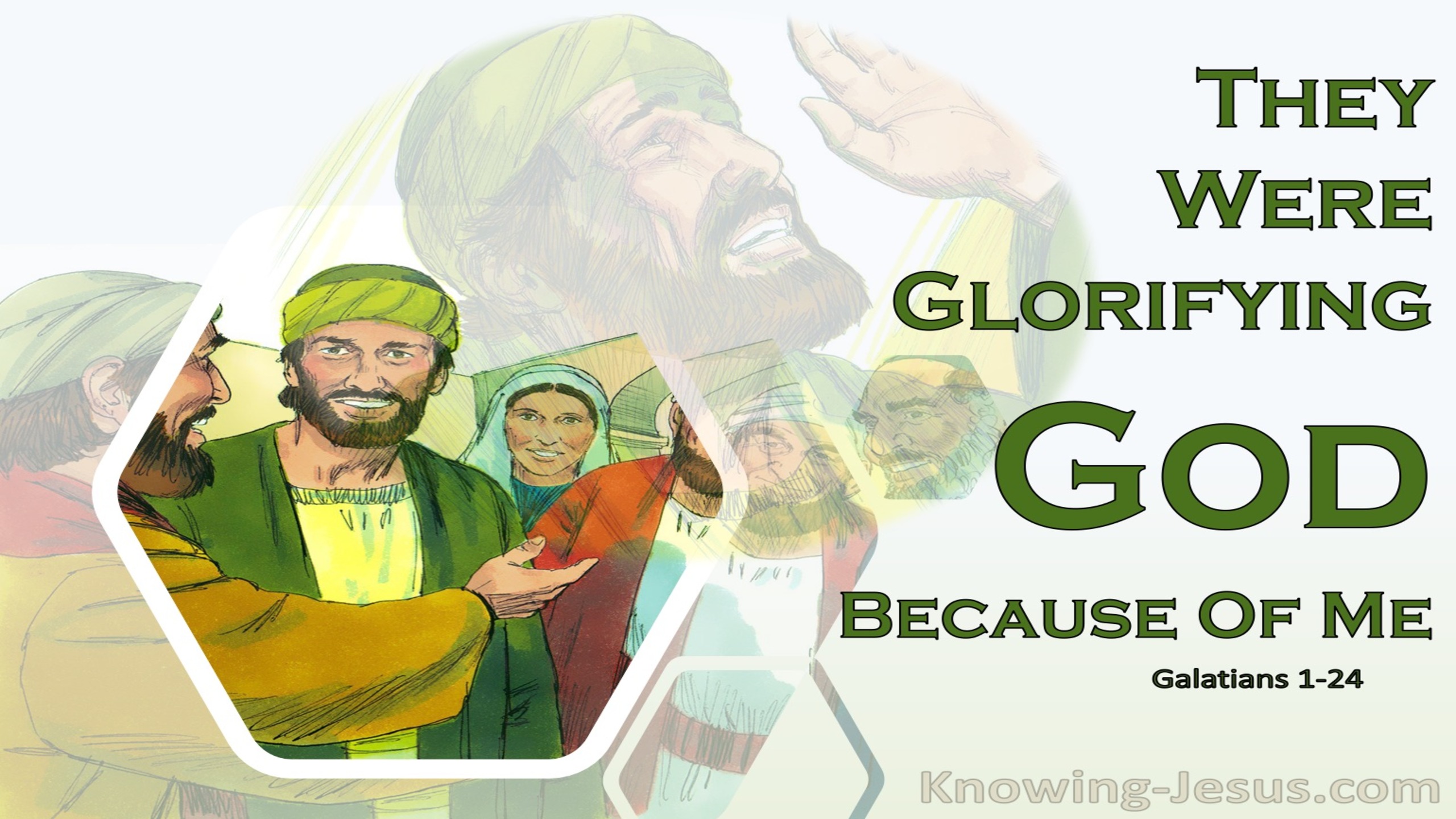 Galatians 1:24 They Were Glorifying God Because Of Me (green)